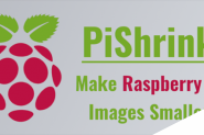 PiShrink：使树莓派镜像更小