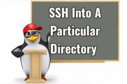 如何SSH登录到Linux上的特定目录